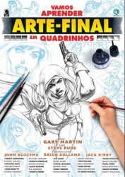 Vamos Aprender a Fazer Arte-Final em Quadrinhos - Gary Martin